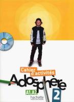 Adosphere 2 ćw. + CD ROM  HACHETTE. Autor: Marie-Laure Poletti, Céline Himber. SmakLiter.pl Okładka książki Adosphere 2 ćw. + CD ROM  HACHETTE