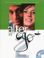 Alter Ego+ 2 Podręcznik z płytą CD. Autor: Berthet Annie, Daill Emmanuelle, Hugot Catherine. SmakLiter.pl Okładka książki Alter Ego+ 2 Podręcznik z płytą CD