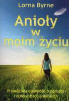 Anioły w moim życiu. Autor: Lorna Byrne. SmakLiter.pl Okładka książki Anioły w moim życiu