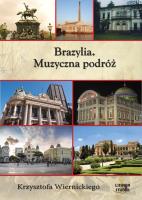 Brazylia Muzyczna podróż Krzysztofa Wiernickiego - Audiobook. Autor: Wiernicki Krzysztof. SmakLiter.pl Okładka książki Brazylia Muzyczna podróż Krzysztofa Wiernickiego - Audiobook
