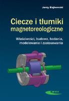Ciecze i tłumiki magnetoreologiczne. Autor: Bajkowski Jerzy. SmakLiter.pl Okładka książki Ciecze i tłumiki magnetoreologiczne
