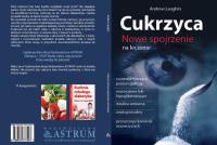 Cukrzyca. Nowe spojrzenie na leczenie w.2014. Autor: Andrew Laughin. SmakLiter.pl Okładka książki Cukrzyca. Nowe spojrzenie na leczenie w.2014