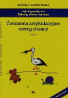 Ćwiczenia artykulacyjne: szereg ciszący Zeszyt 3. Autor: Senkowska Bożena. SmakLiter.pl Okładka książki Ćwiczenia artykulacyjne: szereg ciszący Zeszyt 3