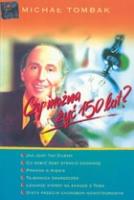 Czy można żyć 150 lat?. Autor: Michał Tombak. SmakLiter.pl Okładka książki Czy można żyć 150 lat?