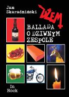 Dżem. Ballada o dziwnym zespole. Autor: Skaradziński Jan. SmakLiter.pl Okładka książki Dżem. Ballada o dziwnym zespole