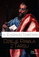 Dzieje Pawła z Tarsu. Autor: Eugeniusz Dąbrowski. SmakLiter.pl Okładka książki Dzieje Pawła z Tarsu