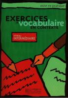 Exercices de vocabulaire en contexte niveau intermediaire. Autor: Akyuz Anne, Bazelle-Shahmaei Bernadette, Bonenfant Joelle. SmakLiter.pl Okładka książki Exercices de vocabulaire en contexte niveau intermediaire