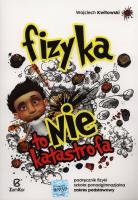 Fizyka to nie katastrofa Podręcznik Zakres podstawowy. Autor: Wojciech Kwitowski. SmakLiter.pl Okładka książki Fizyka to nie katastrofa Podręcznik Zakres podstawowy