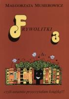 Frywolitki 3. Autor: Małgorzata Musierowicz. SmakLiter.pl Okładka książki Frywolitki 3