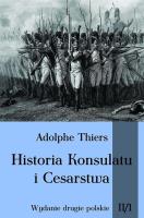 Historia Konsulatu i Cesarstwa Tom 2 Część 1. Autor: Thiers Adolphe. SmakLiter.pl Okładka książki Historia Konsulatu i Cesarstwa Tom 2 Część 1
