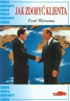 Jak zdobyć klienta. Autor: Wiersema Fred. SmakLiter.pl Okładka książki Jak zdobyć klienta