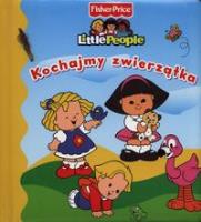 Little people. Kochajmy zwierzątka. Autor: Wiśniewska Anna. SmakLiter.pl Okładka książki Little people. Kochajmy zwierzątka