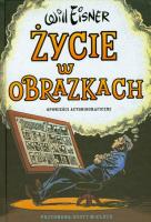 Mistrzowie komiksu. Życie w obrazkach. Autor: Will Eisner. SmakLiter.pl Okładka książki Mistrzowie komiksu. Życie w obrazkach