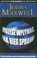 Możesz wpływać na bieg spraw. Autor: John C. Maxwell. SmakLiter.pl Okładka książki Możesz wpływać na bieg spraw