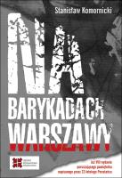 Na barykadach Warszawy. Autor: Komornicki Stanisław. SmakLiter.pl Okładka książki Na barykadach Warszawy