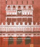 Nasze własne nasze polskie. Autor: Blaschke Kinga. SmakLiter.pl Okładka książki Nasze własne nasze polskie