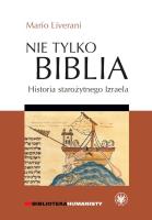 Nie tylko Biblia. Historia starożytnego Izraela. Autor: Liverani Mario. SmakLiter.pl Okładka książki Nie tylko Biblia. Historia starożytnego Izraela