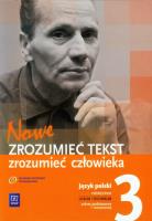 Nowe Zrozumieć tekst zrozumieć człowieka 3 Język polski Podręcznik Zakres podstawowy i rozszerzony WSiP. Autor: Dariusz  Chemperek, Kalbarczyk Adam, Trześniowski Dariusz. SmakLiter.pl Okładka książki Nowe Zrozumieć tekst zrozumieć człowieka 3 Język polski Podręcznik Zakres podstawowy i rozszerzony WSiP