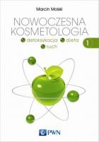Okładka książki Nowoczesna kosmetologia T.1 Detoksykacja, dieta..