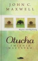 Otucha zmienia wszystko. Autor: John C. Maxwell. SmakLiter.pl Okładka książki Otucha zmienia wszystko