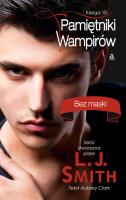 Pamiętniki wampirów Księga 10. Autor: Smith L.J.. SmakLiter.pl Okładka książki Pamiętniki wampirów Księga 10
