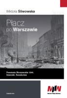 Płacz po Warszawie Powstanie Warszawskie 1944. Autor: Śliwowska Wiktoria. SmakLiter.pl Okładka książki Płacz po Warszawie Powstanie Warszawskie 1944