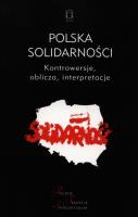 Polska Solidarności. Autor: red. Jacek Kolczkowski. SmakLiter.pl Okładka książki Polska Solidarności