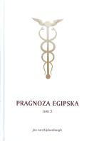 Pragnoza egipska t.3. Autor: Rijckenborgh Jan. SmakLiter.pl Okładka książki Pragnoza egipska t.3