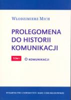 Prolegomena do historii komunikacji. Autor: Mich Włodzimierz. SmakLiter.pl Okładka książki Prolegomena do historii komunikacji