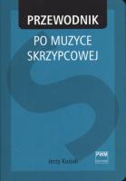 Przewodnik po muzyce skrzypcowej. Autor: Jerzy Kusiak. SmakLiter.pl Okładka książki Przewodnik po muzyce skrzypcowej