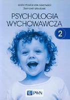Psychologia wychowawcza T.2. Autor: Przetacznik-Gierowska Maria, Włodarski Ziemowit. SmakLiter.pl Okładka książki Psychologia wychowawcza T.2