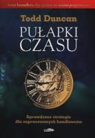 Pułapki czasu. Autor: Todd M. Duncan. SmakLiter.pl Okładka książki Pułapki czasu