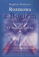 Okładka książki Rozmowa z Bogiem. Księga I O źródle życia