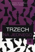Tajemnice pionków 4 Trzech na jednego. Autor: Gołdiuk W.S., Szwarciewicz T.W.. SmakLiter.pl Okładka książki Tajemnice pionków 4 Trzech na jednego