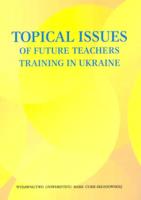 Okładka książki Topical Issues of Future Teachers Training in Ukraine