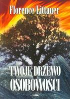 Twoje drzewo osobowości. Autor: Littauer Florence. SmakLiter.pl Okładka książki Twoje drzewo osobowości