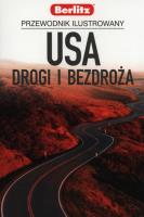 USA Drogi i bezdroża Przewodnik ilustrowany Berlitz. Autor: Opracowanie zbiorowe. SmakLiter.pl Okładka książki USA Drogi i bezdroża Przewodnik ilustrowany Berlitz