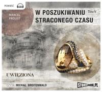 W poszukiwaniu straconego czasu - Audiobook. Autor: Proust Marcel. SmakLiter.pl Okładka książki W poszukiwaniu straconego czasu - Audiobook