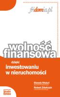 Wolność finansowa dzięki inwestowaniu w nieruchomości. Autor: Sławek Muturi, Robert Zduńczyk. SmakLiter.pl Okładka książki Wolność finansowa dzięki inwestowaniu w nieruchomości