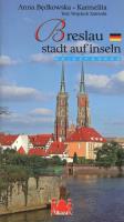 Wrocław miasto na wyspach wersja niemiecka. Autor: Będkowska-Karmelita Anna. SmakLiter.pl Okładka książki Wrocław miasto na wyspach wersja niemiecka