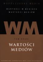 Okładka książki Wspołczesne media Tom 2 Wartości mediów