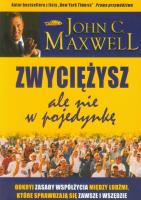 Zwyciężysz, ale nie w pojedynkę. Autor: John C. Maxwell. SmakLiter.pl Okładka książki Zwyciężysz, ale nie w pojedynkę