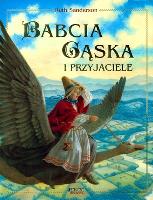 Babcia Gąska i przyjaciele. Autor: Sanderson Ruth. SmakLiter.pl Okładka książki Babcia Gąska i przyjaciele