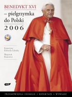 Okładka książki Benedykt XVI Pielgrzymka do Polski 2006