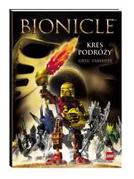 BIONICLE Kres podróży - LBK 1. Autor: Farshtey Greg. SmakLiter.pl Okładka książki BIONICLE Kres podróży - LBK 1