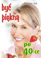 Okładka książki Być piękną po 40-tce