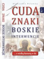 Okładka książki Cuda, znaki, boskie interwencje