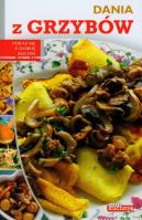 Dobra kuchnia. Dania z grzybów  Dragon. Autor: Jolanta Bąk. SmakLiter.pl Okładka książki Dobra kuchnia. Dania z grzybów  Dragon