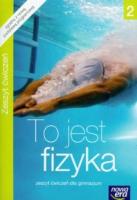 Fizyka GIM 2 To jest fizyka ćw NE. Autor: Braun Marcin, Śliwa Weronika. SmakLiter.pl Okładka książki Fizyka GIM 2 To jest fizyka ćw NE