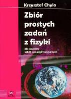 Fizyka LO zb. prostych zad. z fizyki Chyla ZamKor. Autor: Krzysztof Chyla. SmakLiter.pl Okładka książki Fizyka LO zb. prostych zad. z fizyki Chyla ZamKor